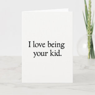 Minimalistische "Ich liebe es, dein Kind zu sein"- Karte