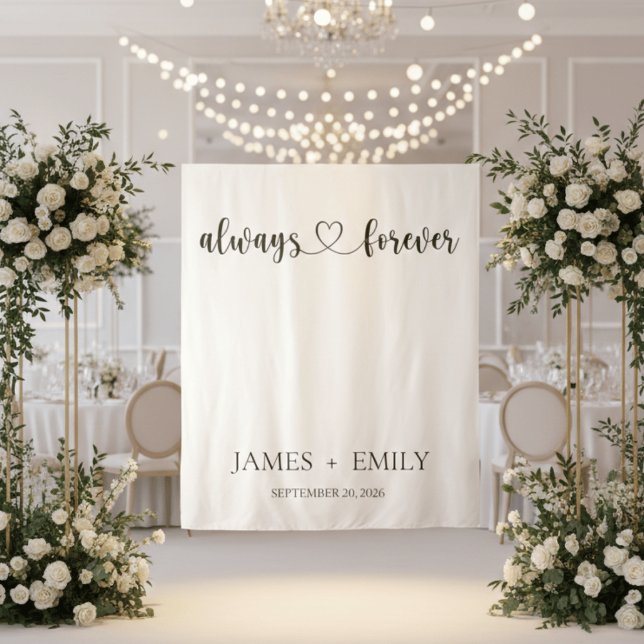 Minimalistischer Always & Forever Hochzeitskulisse Wandteppich (Von Creator hochgeladen)