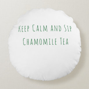 Minimalistischer Keep-Calm-und-Trinke-Kamille-Tee- Rundes Kissen