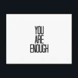 Minimalistisches Ermutigungsdesign - Sie sind genu Postkarte<br><div class="desc">Mit dieser Postkarte "You Are Enough" in minimalistischem,  modernem Schwarz-Weiß-Stil lassen Sie sich etwas ermutigen.</div>