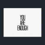 Minimalistisches Ermutigungsdesign - Sie sind genu Postkarte<br><div class="desc">Mit dieser Postkarte "You Are Enough" in minimalistischem,  modernem Schwarz-Weiß-Stil lassen Sie sich etwas ermutigen.</div>