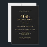 Minimalistisches Gold Black 40. Geburtstag Party Einladung<br><div class="desc">Minimalistisch Text Gold Black 40. Geburtstag Party. 100% anpassbar. Personalisieren Sie den Text einfach und ändern Sie Schriftart- und Hintergrundfarben,  wenn Sie es wünschen.</div>
