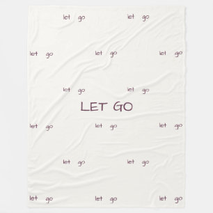 Minimalistisches "Loslassen"-Bestätigungsmuster Fleecedecke