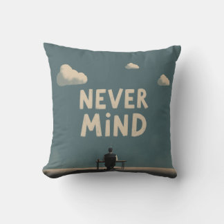 Minimalistisches "Never Mind"-Drehkissen Kissen