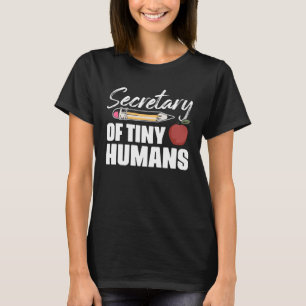 Minister für Verwaltung der Tiny Humans für Schule T-Shirt