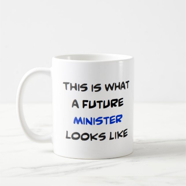 Minister, Zukunft Kaffeetasse (Links)