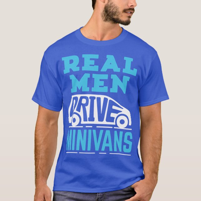 Minivan Dad Real Men Drive Minivans family gift fa T-Shirt (Vorderseite)