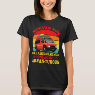 Minivan Mamas Funny Pun Mama Autofahren Minivan Ma T-Shirt