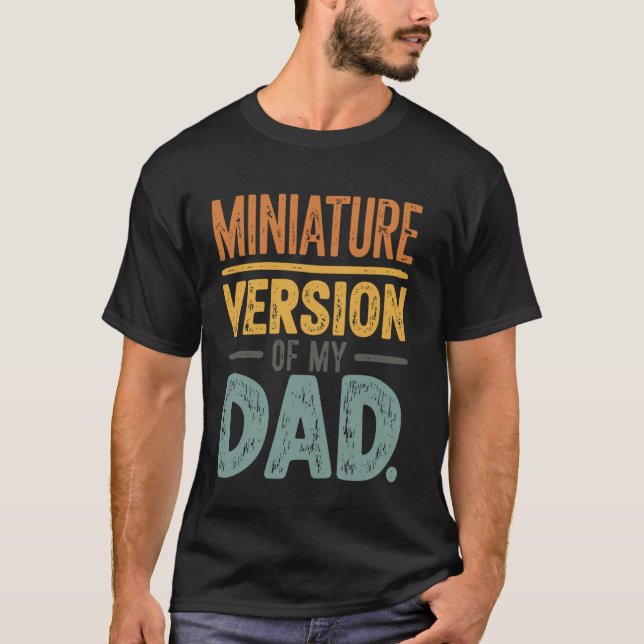 Miniversion meines Vaters  1 T-Shirt (Vorderseite)