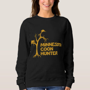 Minnesota Coon Hunter - Fun Raccoon Jagen Sweatshirt