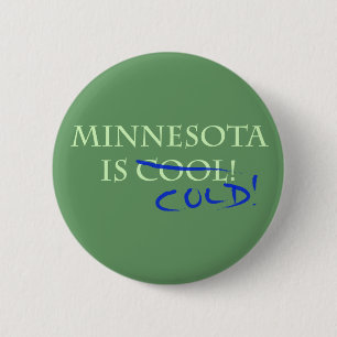 Minnesota ist Cool - und kalt! Button