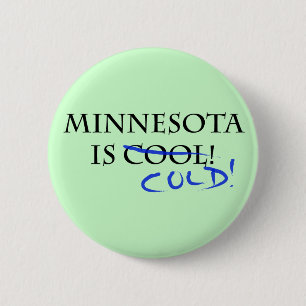 Minnesota ist Cool - und kalt! Button