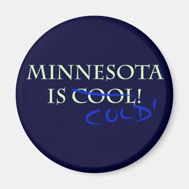 Minnesota ist Cool - und kalt! Magnet (Vorne)