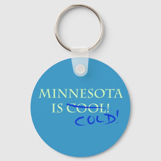 Minnesota ist Cool - und kalt! Schlüsselanhänger (Vorderseite)