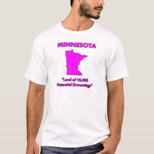 Minnesota - Land der 10.000 möglichen Ertrinkungen T-Shirt