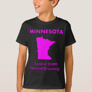 Minnesota - Land der 10.000 möglichen Ertrinkungen T-Shirt