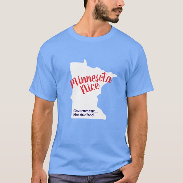 Minnesota Nice, Government Not Audited – Funny Min T-Shirt (Vorderseite)