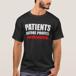 Minnesota Nurses Streik Patienten vor Profiten Sh T-Shirt