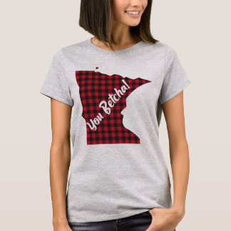 Minnesota Sie Betcha Staat Zitat Sprichwort T-Shirt