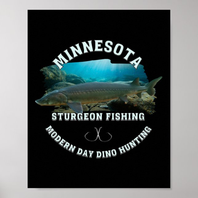 Minnesota Sturgeon Fischen Moderner Tag Dino Jagd Poster (Vorne)