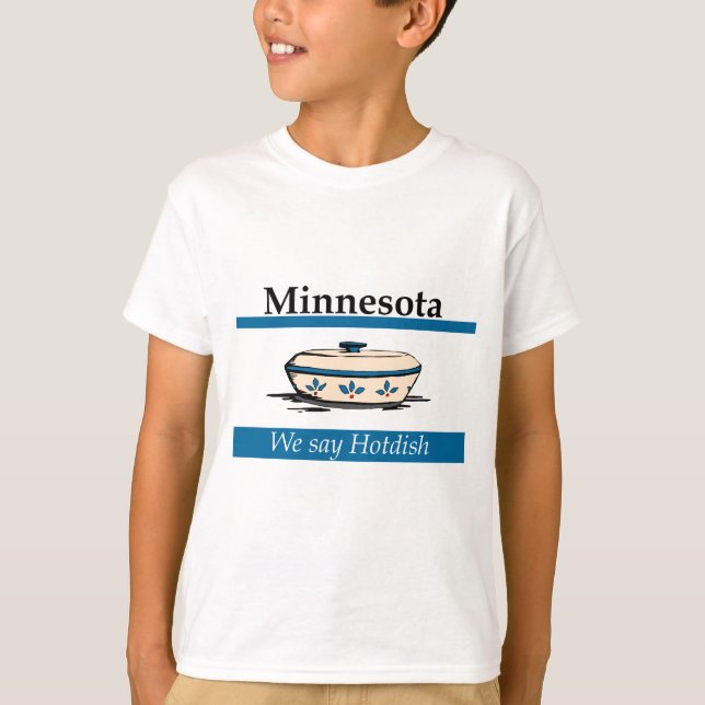 Minnesota: Wir sagen Hotdish T-Shirt (Vorderseite)