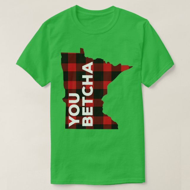 Minnesota You Betcha T-Shirt (Design vorne)