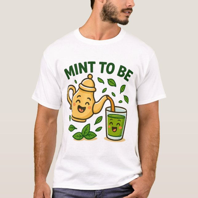 Mint to Be - Funny Moroccan Tea Cartoon T-Shirt (Vorderseite)