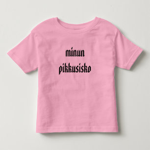 Minun pikkusisko - meine kleine Schwester auf Finn Kleinkind T-shirt
