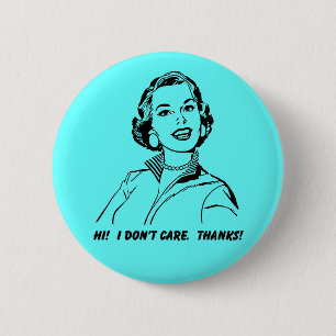 Mir egal! Danke! Lustiger Knopf Button Badge
