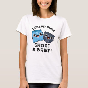 Mir gefallen meine Kurzen und kurzen lustigen Unte T-Shirt