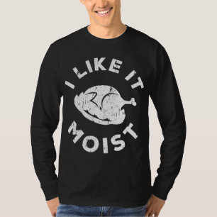 Mir gefällt es feuchter Erntedank T-Shirt