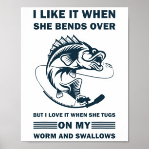 Mir gefällt es, wenn sie sich bückt, aber ich lieb poster