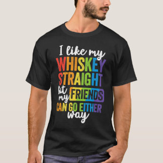 Mir gefällt mein Whiskey gerade Geschenk LGBT Prid T-Shirt