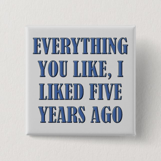 Mir gefiel das erste Funny Button Abzeichen Button (Vorderseite)