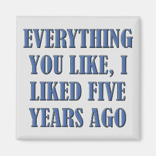 Mir gefiel es, als erster lustiger Kühlschrankmagn Magnet