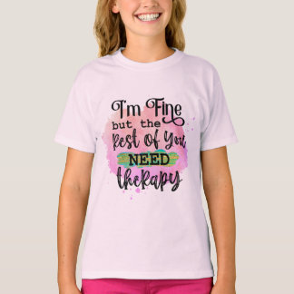Mir geht es gut, aber die Erholung von Ihnen brauc T-Shirt