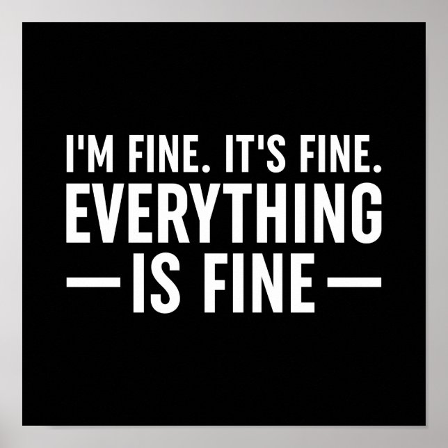 Mir geht es gut. Es ist gut. Alles ist gut. Poster (Vorne)