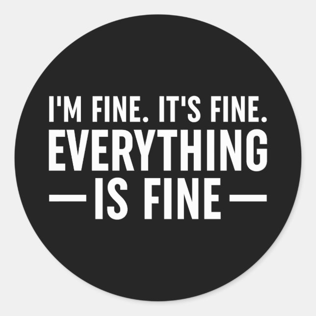 Mir geht es gut. Es ist gut. Alles ist gut. Runder Aufkleber (Vorderseite)