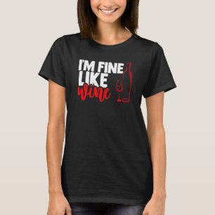 Mir geht es gut wie einem weinsarkastischen Spaß W T-Shirt