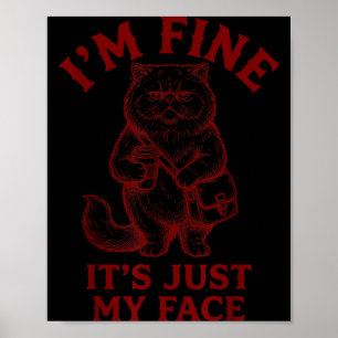 Mir geht's gut, es ist nur mein Gesicht - Cat Coff Poster