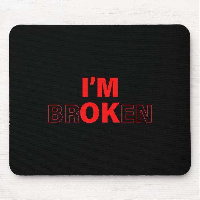 Mir geht's gut - Ich bin kaputt Unsichtbare Krankh Mousepad (Vorne)