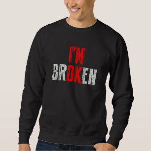 Mir geht's gut, ich bin kaputt Unsichtbare Krankhe Sweatshirt