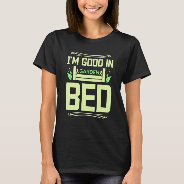 Mir geht's gut im Gartenbeet T-Shirt (Vorderseite)