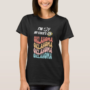 Mir geht's gut in meinem Staat! Oklahoma T-Shirt