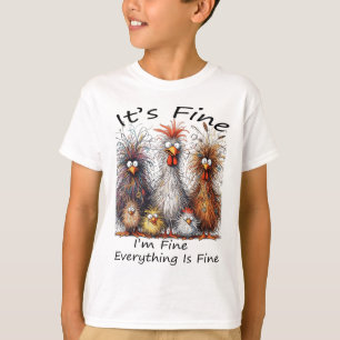 Mir ist gut, alles ist gut gekocht als feines Hühn T-Shirt