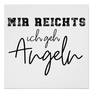 mir reichts ich geh angeln poster