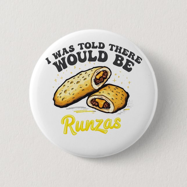 Mir wurde gesagt, es gäbe einen Runzas Funny Food Button (Vorderseite)