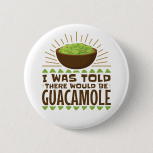 Mir wurde gesagt, es gäbe Guacamole Button