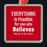 Miracle Bible Verse Christlich Faith Red Ornament Aus Metall<br><div class="desc">Dieses niedliche Ornament besticht durch den mächtigen Bibelvers von Mark 9:23 und den saisonalen Gruß auf der Rückseite.</div>