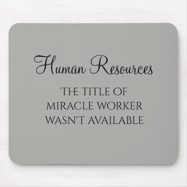 Miracle Worker Office Human Resources Spaß HR Mousepad (Vorne)